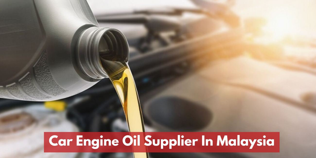 Car Engine Oil Supplier In Malaysia